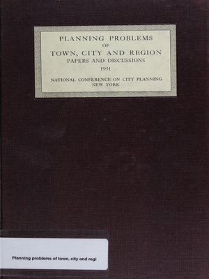cover image of Planning Problems of Town, City and Region: Papers and Discussions at the Twenty-Third National Conference on City Planning